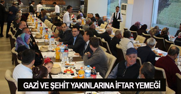 Gazi ve Şehit yakınlarına iftar yemeği