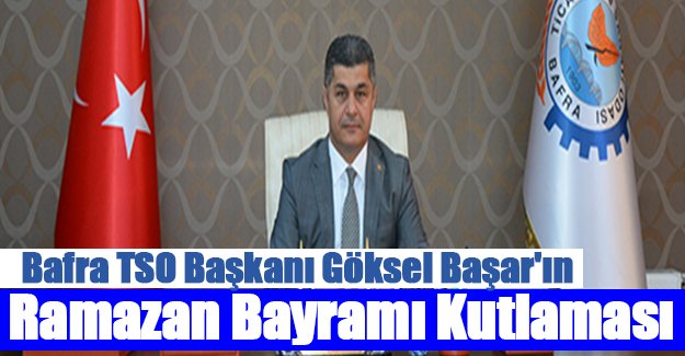 Göksel Başar'ın Ramazan Bayramı Kutlaması