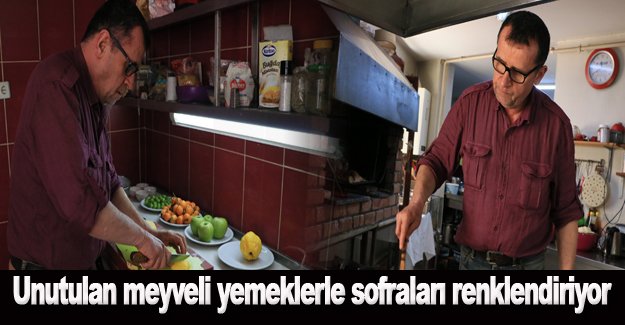 Unutulan meyveli yemeklerle sofraları renklendiriyor