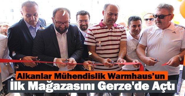 Alkanlar Mühendislik Warmhaus’un İlk Mağazasını Gerze'de Açtı.