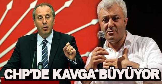 CHP'DE KAVGA BÜYÜYOR