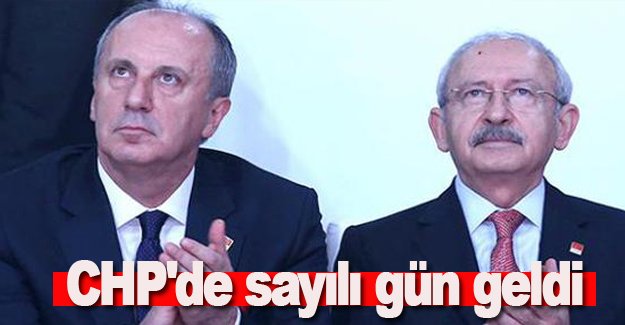 CHP'de sayılı gün geldi