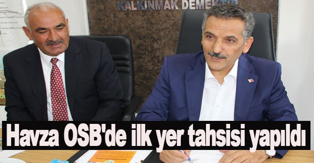 Havza OSB'de ilk yer tahsisi yapıldı