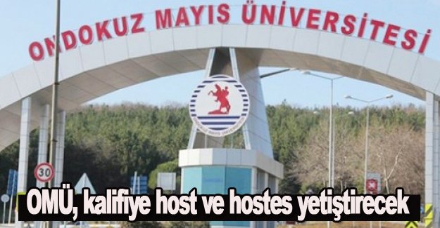 OMÜ, kalifiye host ve hostes yetiştirecek