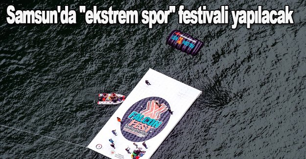 Samsun'da "ekstrem spor" festivali yapılacak
