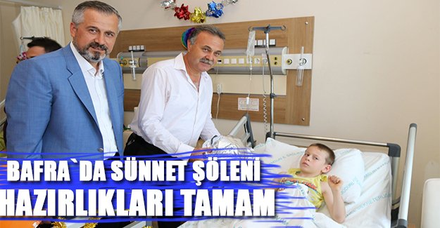 SÜNNET ŞÖLENİ HAZIRLIKLARI TAMAM