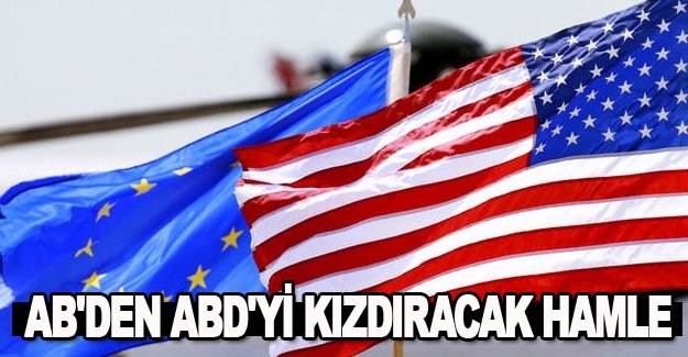 AB'den ABD'yi kızdıracak hamle