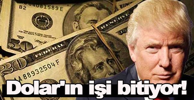 Dolar'ın işi bitiyor