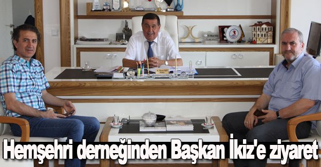 Hemşehri derneğinden Başkan İkiz'e ziyaret