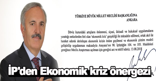 İP'den Ekonomik kriz önergezi