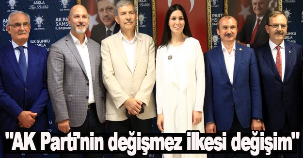 Karaaslan"AK Parti'nin değişmez ilkesi değişim"