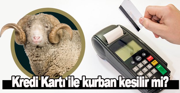 Kredi kartıyla kurban kesilir mi?