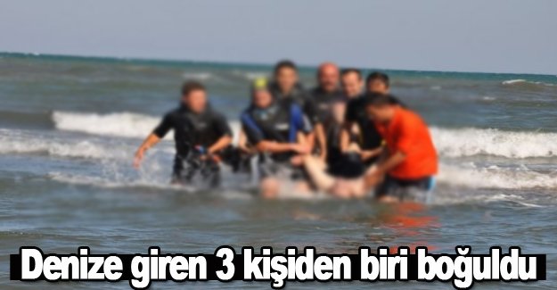 Samsun'da denize giren 3 kişiden biri boğuldu