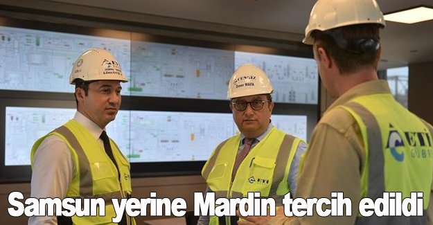 Samsun yerine Mardin tercih edildi