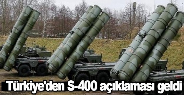 Türkiye'den S-400 açıklaması