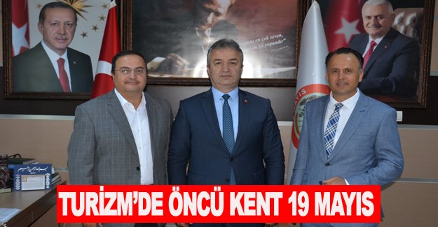 TURİZM’DE ÖNCÜ KENT 19 MAYIS