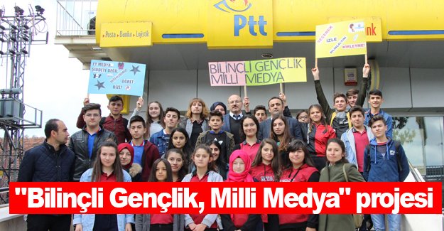 "Bilinçli Gençlik, Milli Medya" projesi