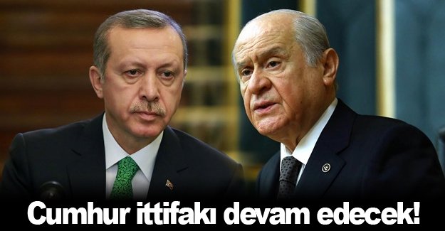 Cumhur ittifakı devam edecek!