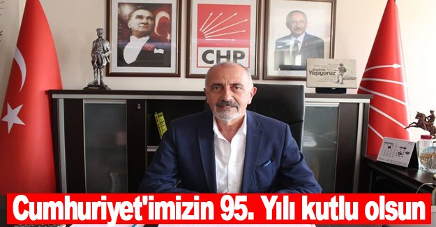 Cumhuriyet'imizin 95. Yılı kutlu olsun