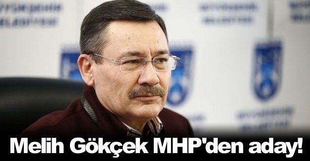 Melih Gökçek MHP'den aday!