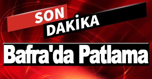 SonDakika, Bafra'da Patlama