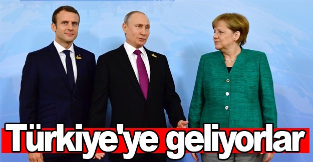 Türkiye'ye geliyorlar