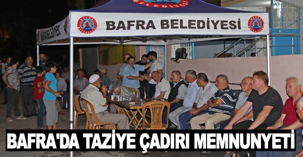 BAFRA'DA TAZİYE ÇADIRI MEMNUNYETİ