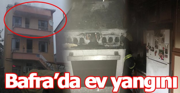 Bafra’da ev yangını