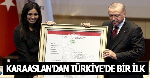 KARAASLAN’DAN TÜRKİYE’DE BİR İLK