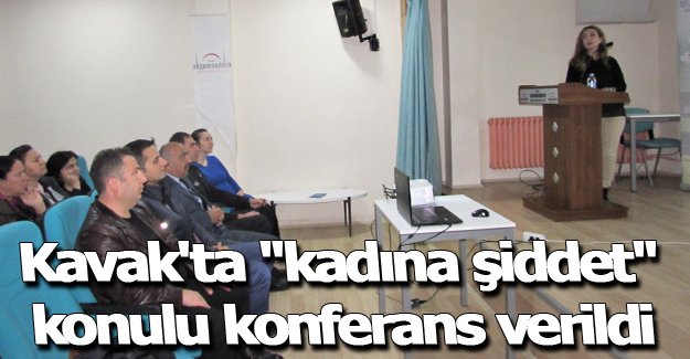 Kavak'ta "kadına şiddet" konulu konferans verildi