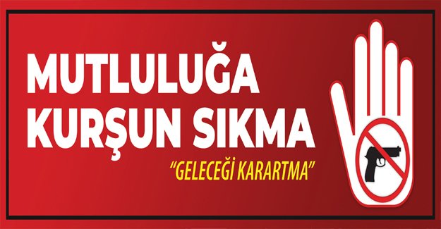 KILIÇ,MUTLULUĞA KURŞUN SIKMA