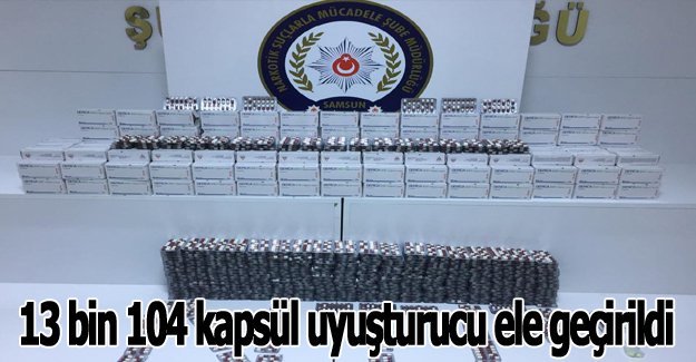 Samsun'da 13 bin 104 kapsül uyuşturucu ele geçirildi