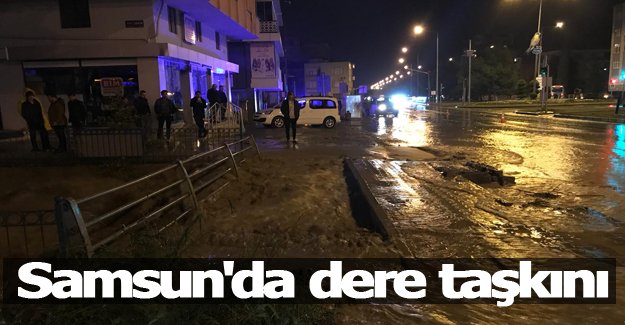 Samsun'da dere taşkını