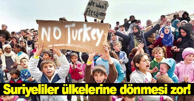 Suriyeliler ülkelerine dönmesi zor!