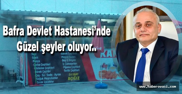 Bafra Devlet Hastanesinde güzel şeyler oluyor