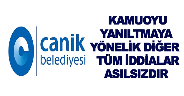 Canik Belediyesinden Basına açıklama