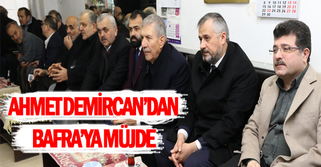 Demircan'dan Bafra'ya müjde