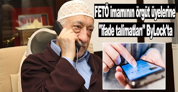 FETÖ imamının örgüt üyelerine "ifade talimatları" ByLock'ta