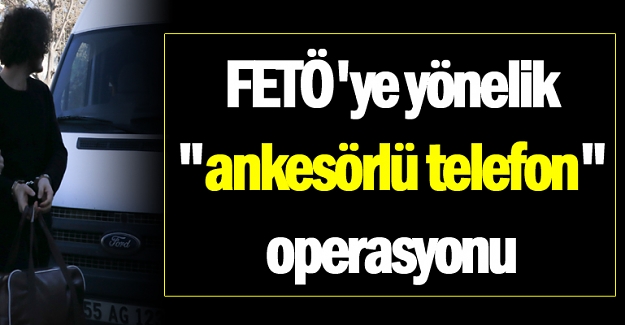 FETÖ operasyonunda 9 zanlıdan 6'sı serbest bırakıldı