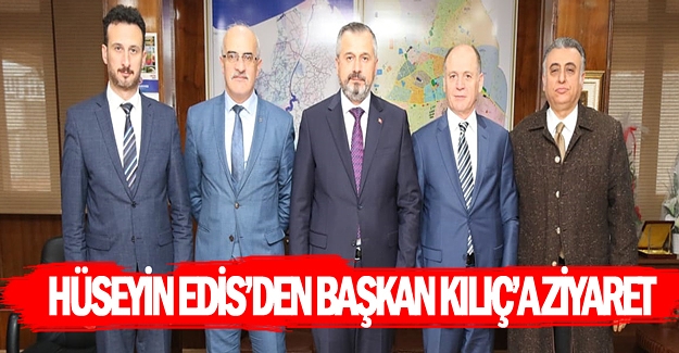 Hüseyin Edis Hamit Kılıç'ı ziyaret etti