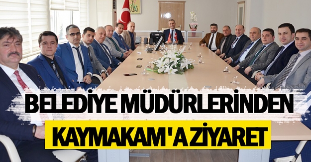 Adanur'a Belediye Müdürlerinden ziyaret