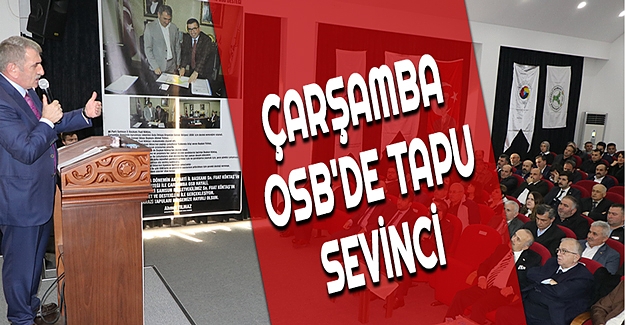 Çarşamba OSB'de tapu sevinci