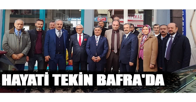 Hayati Tekin Bafra'da 