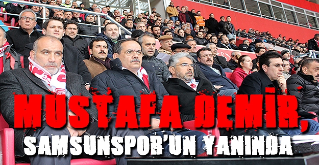 Mustafa Demir, Samsunspor'un yanında 