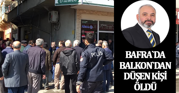 Balkondan Düşen Şahıs Öldü