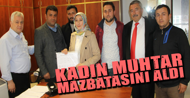 Kadın Muhtar mazbatasını aldı