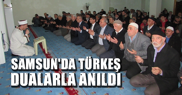 Samsun'da Türkeş Dualarla anıldı