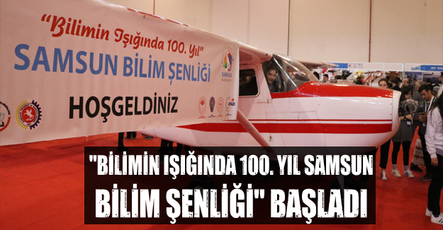 Samsun'da 100.Yıl Bilim Şenliği başladı