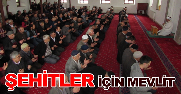 Şehitler için mevlit okutuldu