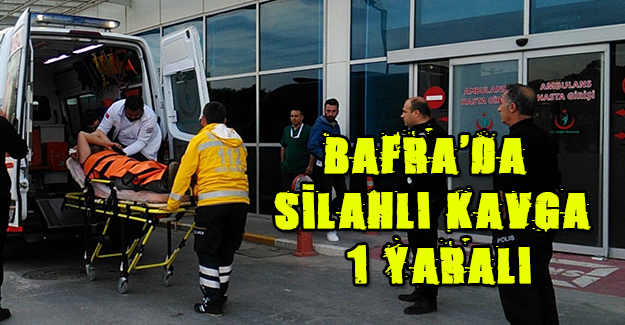 Bafra'da silahlı kavga